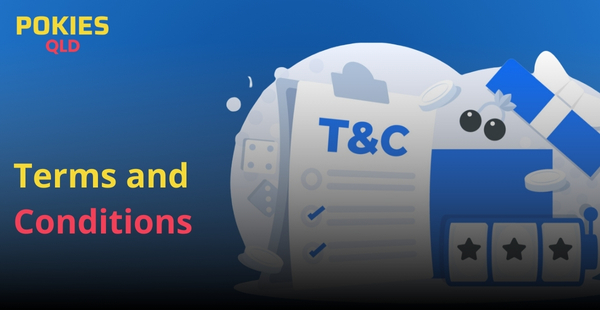 Terms and Conditions at online pokies site PokiesQLD.com
