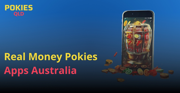 Mobile Apps with Real Money Pokies in Australia
